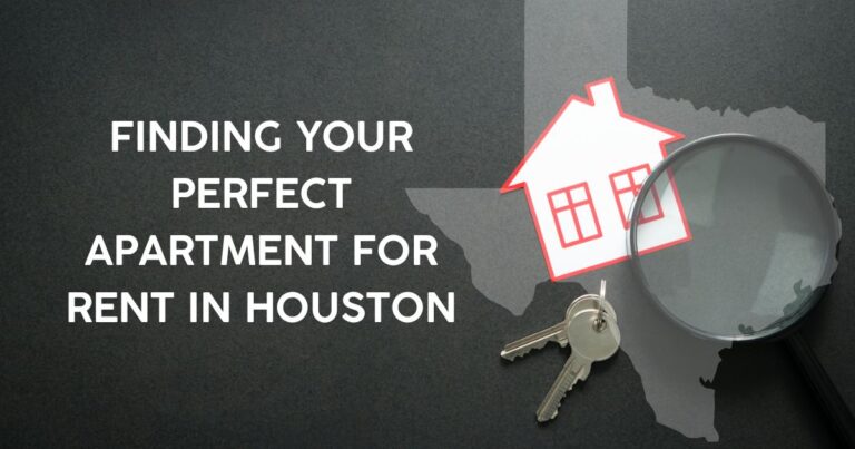 Finding Your Perfect Apartment for Rent in Houston