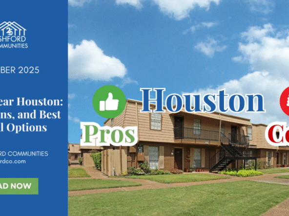 Living Near Houston: Pros, Cons, and Best Rental Options