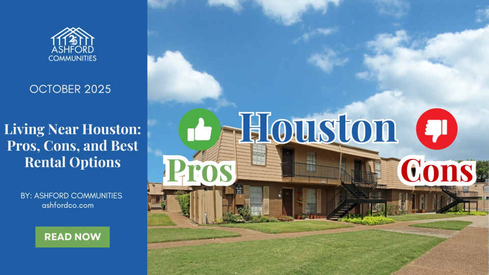 Living Near Houston: Pros, Cons, and Best Rental Options